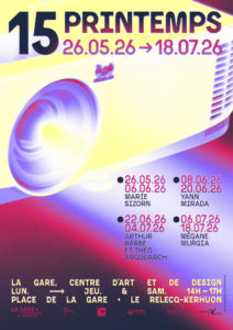 Affiche de l'exposition 15 Printemps ! • La Gare, Centre d'art et de design